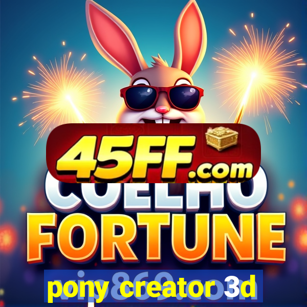pony creator 3d
